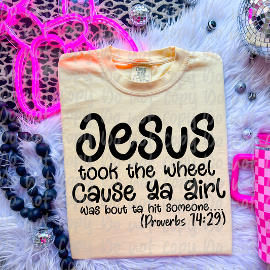 Jesus took the wheel