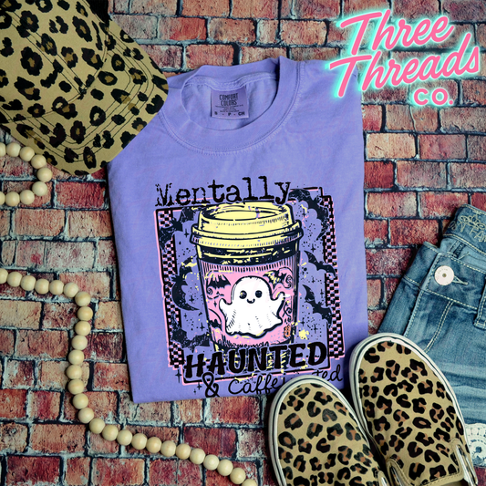 Mentally Haunted & Caffeinated tee
